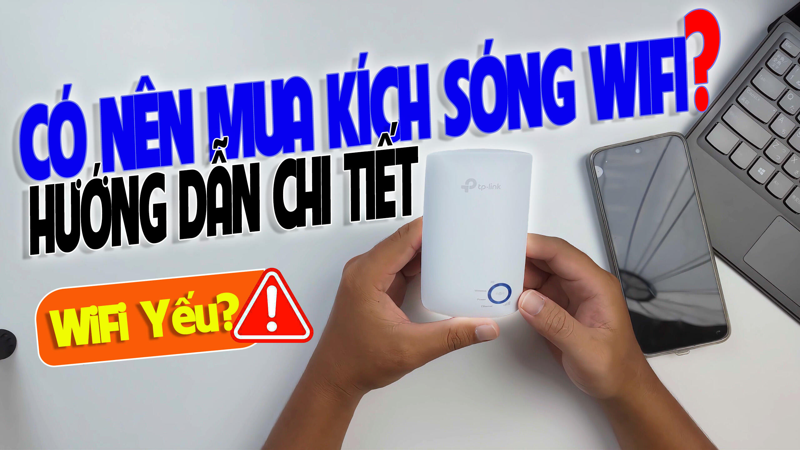 Đánh Giá & Hướng Dẫn Cài Đặt TP-Link WA850RE: Đừng Mua Nếu Bạn Chưa Biết Điều Này!