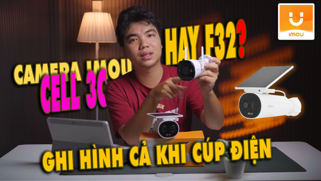 Đánh Giá IMOU Cell 3C (IPC-K9DCP): Camera năng nượng mặt trời dùng WiFi, không cần kéo dây điện nữa!